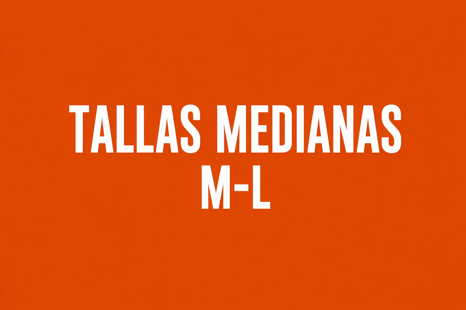 Tallas Medianas